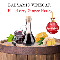 Balsamic Vinegar - Elderberry Ginger Honey